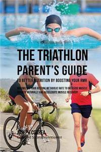 Triathlon Parent's Guide to Better Nutrition by Boosting Your RMR