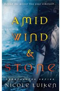 Amid Wind and Stone