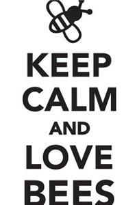 Keep Calm Love Bees Workbook of Affirmations Keep Calm Love Bees Workbook of Affirmations