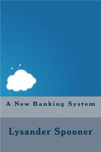 A New Banking System