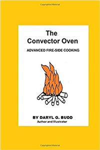 The Convector Oven - Advanced Fire-side Cooking