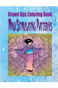 Grown Ups Coloring Book Mind Stimulating Patterns Mandalas