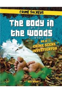 Body in the Woods: Be a Crime Scene Investigator