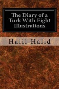 Diary of a Turk With Eight Illustrations