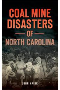 Coal Mine Disasters of North Carolina