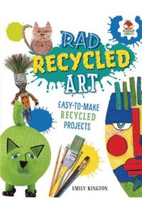 Rad Recycled Art