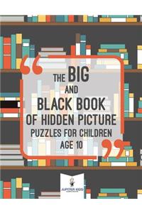 Big and Black Book of Hidden Picture Puzzles for Children Age 10