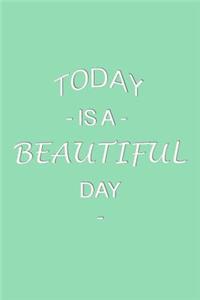 Today Is a Beautiful Day