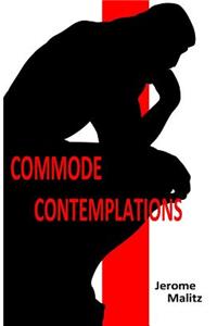 Commode Contemplations