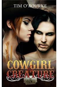Cowgirl & Creature (Part Three)