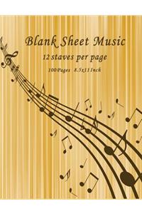 Blank Sheet Music 12 Staves Per Page 100 Pages 8.5x11 Inch