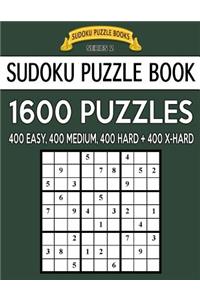 Sudoku Puzzle Book, 1,600 Puzzles - 400 EASY, 400 MEDIUM, 400 HARD and 400 EXTRA HARD