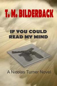 If You Could Read My Mind: A Nicholas Turner Novel