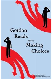 Gordon Reads about Making Choices