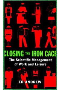 Closing the Iron Cage