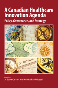 A Canadian Healthcare Innovation Agenda