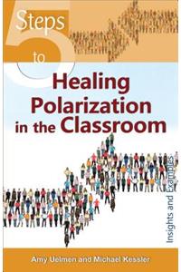 5 Steps to Healing Polarization in the Classroom