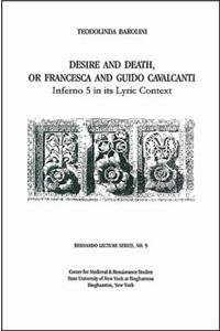 Desire and Death, or Francesca and Guido Cavalcanti: Inferno 5 in Its Lyric Context