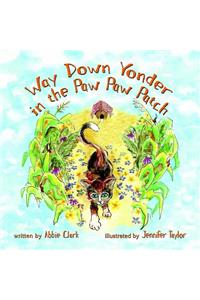 Way Down Yonder in the Paw Paw Patch