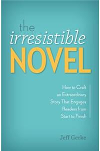 The Irresistible Novel
