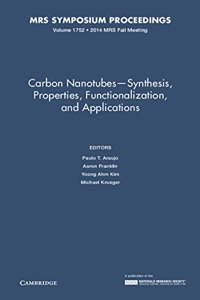 Carbon Nanotubes - Synthesis, Properties, Functionalization, and Applications: Volume 1752