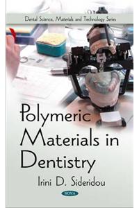 Polymeric Materials in Dentistry
