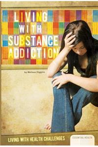 Living with Substance Addiction