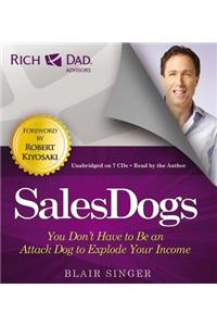 Rich Dad's Advisors: Sales Dogs