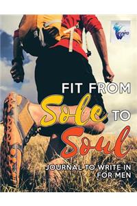 Fit from Sole to Soul Journal to Write In for Men