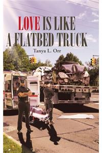 Love Is Like a Flatbed Truck