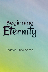 Beginning Eternity