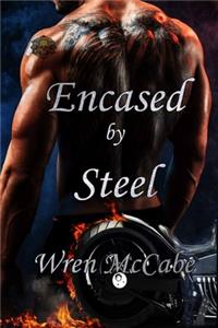 Encased by Steel