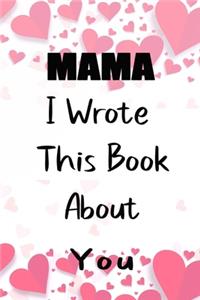 Mom I Wrote This Book About You