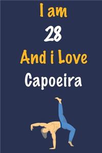 I am 28 And i Love Capoeira