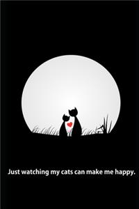 Just watching my cats can make me happy.