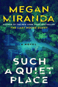 Such a Quiet Place: A Novel