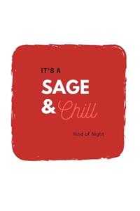 Sage and Chill
