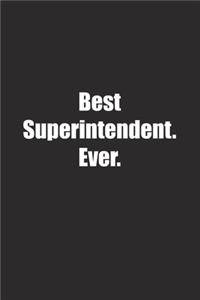 Best Superintendent. Ever.
