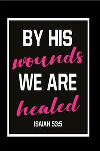 By his wounds we are healed