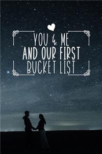 You And Me And Our First Bucket List