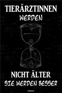 Tierärztinnen werden nicht älter sie werden besser Notizbuch