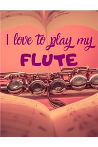 I love to play my Flute