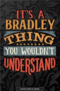 It's A Bradley Thing You Wouldn't Understand