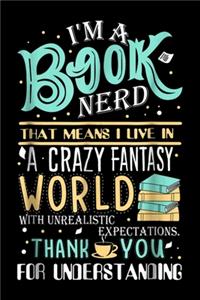 Im a book nerd that mean i live in world