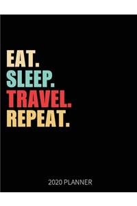 Eat Sleep Travel Repeat 2020 Planner