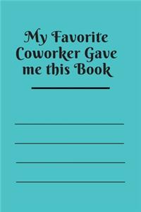 My Favorite Coworker Gave me this Book