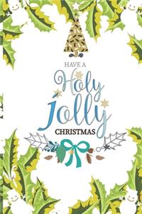have a holly jolly Christmas