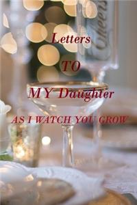 Letters to My Daughter as I Watch You Grow