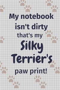 My notebook isn't dirty that's my Silky Terrier's paw print!