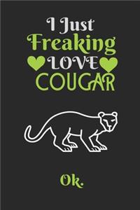 I Just Freaking Love Cougar, OK